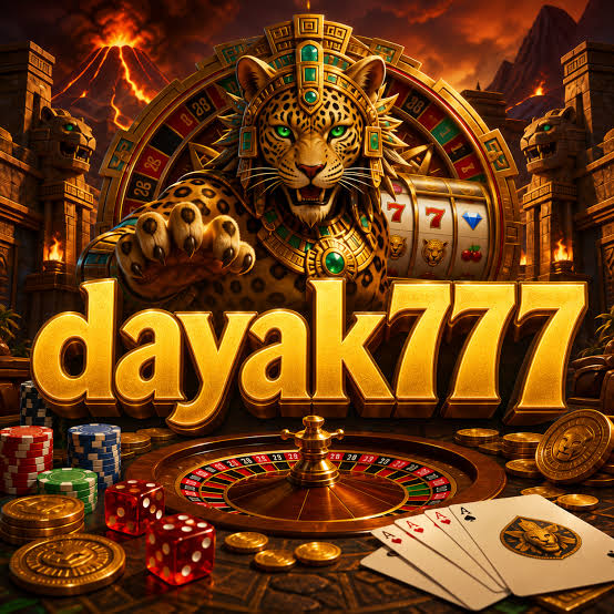 DAYAK777 - Platform Slot Online dengan Pengalaman Bermain Terbaik